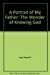 A Portrait of My Father: The Wonder of Knowing God Law, Peter R. Item image 3