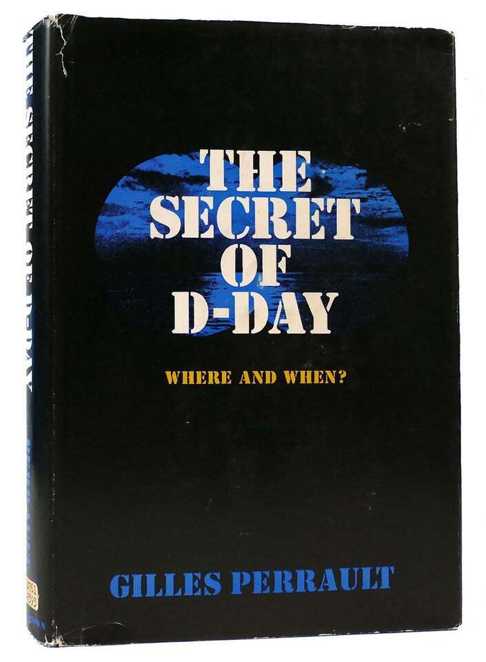Primary image for Gilles Perrault THE SECRET OF D-DAY  1st American Edition 1st Printing