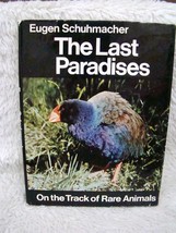 The Last Paradises (1966) Hardback Book by Eugen Schuhmacher, Nature Reading - £10.38 GBP