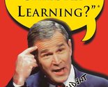 Is Our Children Learning?: The Case Against George W. Bush [Paperback] B... - $2.93