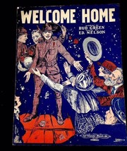 Vintage 1918 WWI &quot;Welcome Home&quot; Sheet Music Song Sheet By Bud Green &amp; Ed Nelson - £12.65 GBP