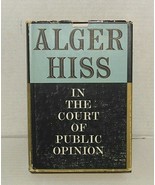 Alger Hiss &quot;In the Court of Public Opinion&quot; book 1st edition HC/DJ jacke... - $9.90