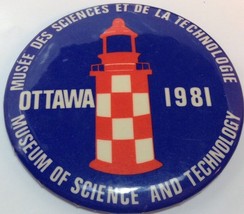 Vintage 3&quot; Button Pin MUSEUM OF SCIENCE AND TECHNOLOGY 1981 OTTAWA / Mac... - £3.95 GBP