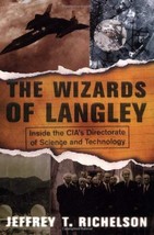 The Wizards Of Langley: Inside The CIA&#39;s Directorate Of Science And Tech... - $4.90