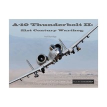 A-10 Thunderbolt II: 21st Century Warthog Neil Dunridge - $56.00