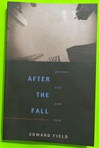 After the Fall: Poems Old and New (Pitt Poetry Series) by Edward Field (PB 2007) - £3.35 GBP