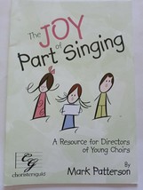 The Joy Of Part Singing A Resource For Directors Of Young Choirs by M Pa... - £69.64 GBP