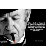 GENE HACKMAN QUOTE LIKE A DUCK ON THE POND PHOTO 8X10 - $8.50