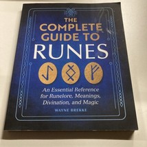 The Complete Guide to Runes: An Essential Reference for Runelore, Meanings - $9.05