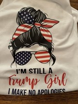 Trump Girl No Apologies - $14.85