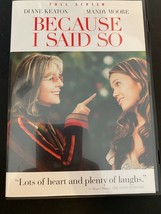 Beacause I Said So Diane Keaton Mandy Moore - Used Dvd Movie Disc - £3.52 GBP