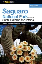 A FalconGuide® to Saguaro National Park and the Santa Catalina Mountains (Explor - £1.67 GBP