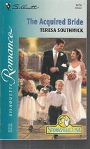 Southwick, Teresa - The Acquired Bride - Silhouette Romance - # 1474 - £1.58 GBP