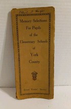 Memory Selections For Pupils Of The Elementary Schools Of York County... - $9.89