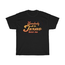 Somebody In Texas Loves Me Vintage 70s - £17.55 GBP+