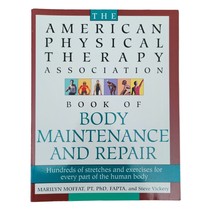 The American Physical Therapy Association Book of Body Maintenance and R... - £6.92 GBP