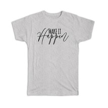 Make it Happen : Gift T-Shirt Motivational Quote Inspire Inspirational Self Help - £14.22 GBP