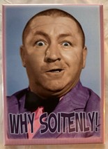 Curly Three Stooges 3 Stooges Soitenly Moe Larry magnet TV novelty magnets - £7.72 GBP