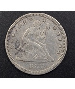  1877 P Seated Liberty Quarters Type 4 Resumed - Motto Above Eagle - No ... - £31.66 GBP