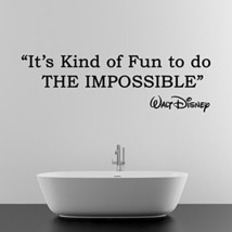 ( 79&#39;&#39; X 25&#39;&#39;) Vinyl Wall Decal Quote It&#39;s Kind of Fun to Do the Impossi... - £66.74 GBP