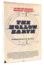 Raymond Bernard THE HOLLOW EARTH The Greatest Geographical Discovery in History - £135.83 GBP