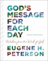 God&#39;s Message for Each Day: Wisdom from the Word of God by Peterson, Eugene H. - £7.93 GBP