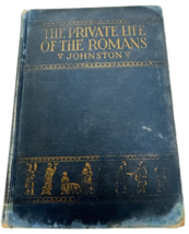 The Private Life of the Romans Harold Johnston 1932 Classical Study Ancient Rome - £7.50 GBP