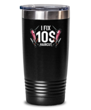 20 oz Tumbler Stainless Steel Insulated  Funny I Fix 10 Dollar Hairdresser  - £24.56 GBP