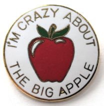 I’m Crazy About the Big Apple NYC Souvenir Pin Red Apple Round New York ... - $9.99