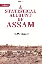 A Statistical Account of Assam Volume 2nd - £24.07 GBP