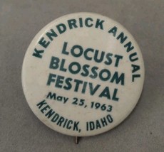 Vintage Pinback Button Kendrick Idaho Locust Blossom Festival May 1963 E... - $12.86