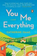 You Me Everything : A Novel by Catherine Isaac (2019, Trade Paperback) - €5,21 EUR