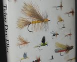 Tying Dry Flies: The Complete Dry Fly Instruction and Pattern Manual Kau... - $24.76
