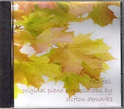 Fall Fell: Original Piano Compostions Original recording Clifton Demarks CD - £3.14 GBP