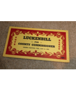 Vintage 1955 Ink Blotter Luckenbill for County Commissioner Political Ad - £13.95 GBP