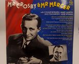 Mr Crosby and Mr Mercer [Vinyl] Bing Crosby - $45.03