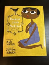 Harlem&#39;s Little Blackbird : The Story of Florence Mills by Renée Watson SIGNED - £39.11 GBP