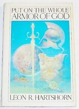 Put on the Whole Armor of God [Hardcover] Leon R. Hartshorn - £5.95 GBP