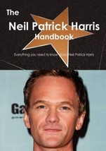 The Neil Patrick Harris Handbook - Everything You Need to Know about - £41.02 GBP