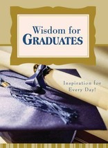 Wisdom for Graduates [Book] 1602607133  *New* - $1.99