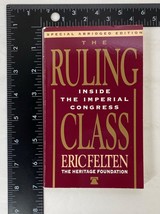The Ruling Class by Eric Felten, Special Abridged Edition 1993 PB - 1st printing - £11.95 GBP
