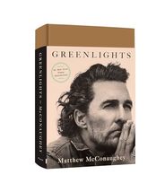 Greenlights [Hardcover] McConaughey, Matthew - $7.41
