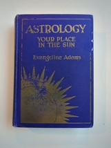 Astrology Your Place In The Sun Evangeline Adams Hv 10th Print Oct 1933 Occult - £37.25 GBP