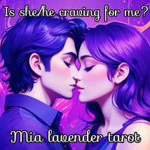 Does he/she have cravings for me? Tarot reading with psychic Mia Lavender - £9.45 GBP