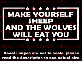 Make Yourself Sheep and the Wolves Will Eat You Decal Benjamin Franklin ... - £5.37 GBP+