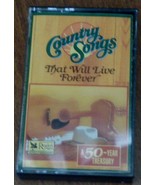 Country Songs That Will Live Forever, Tape 2, Nice Vintage Cassette Tape... - $4.94