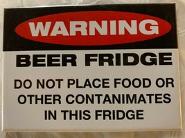 Warning Beer Fridge Magnet Novelty Refrigerator Bar Cooler Man Cave Magnets - $9.89