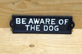 Be Aware Of The Dog Sign Gate Cast Iron Traditional Black White Beware Caution - £10.55 GBP