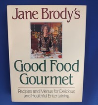 Jane Brody&#39;s Good Food Gourmet : Recipes and Menus for Delicious and... - £6.27 GBP