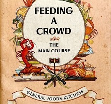 Feeding A Crowd 1965 Main Course First Edition Cookbook Volume 2 PB Book... - $29.99